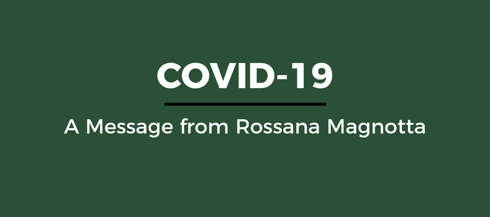 Covid-19 Message from Rossana Magnotta